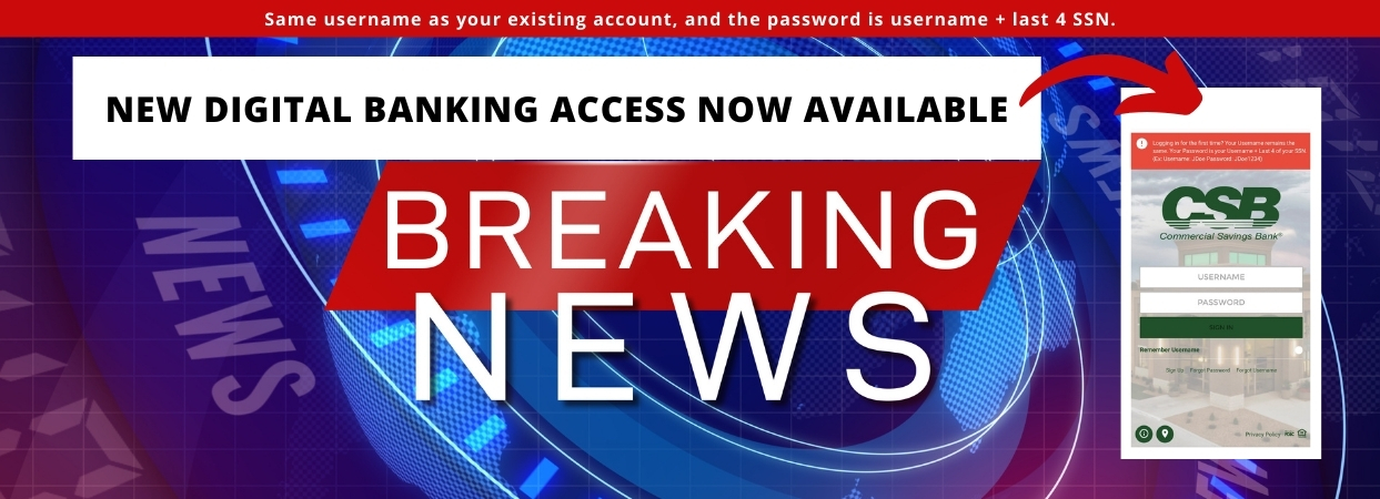 New digital banking app now available. Breaking News Banner. use same password and username.